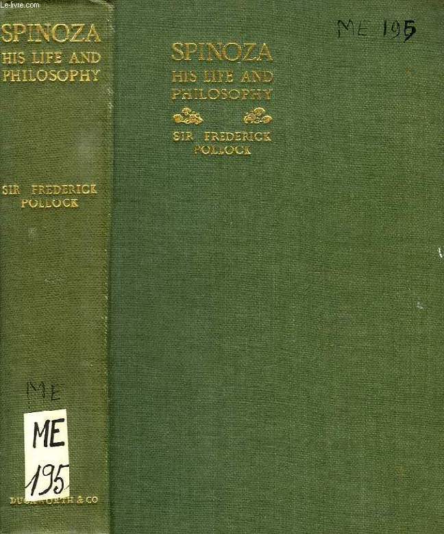 SPINOZA, HIS LIFE AND PHILOSOPHY