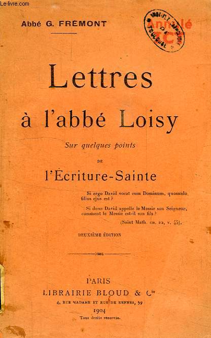 LETTRES A L'ABBE LOISY SUR QUELQUES POINTS DE L'ECRITURE-SAINTE