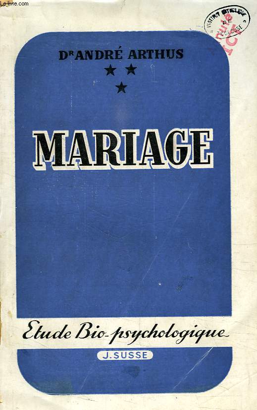 MARIAGE, ETUDE BIOPSYCHOLOGIQUE