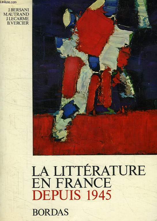LA LITTERATURE EN FRANCE DEPUIS 1945