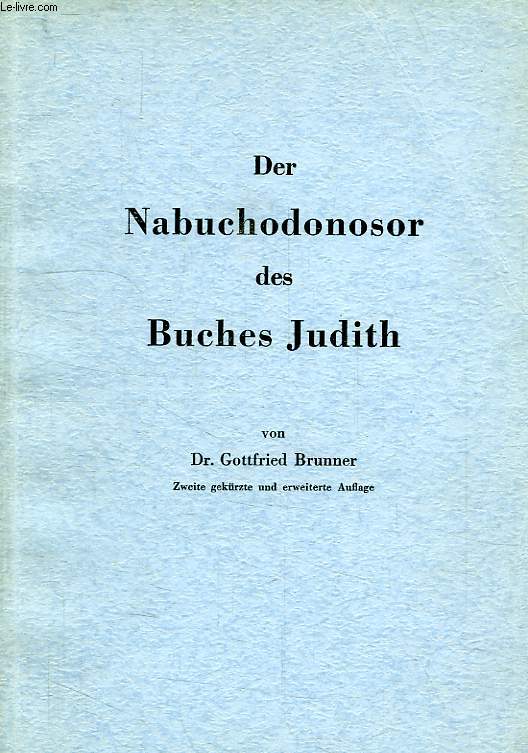 DER NABUCHODONOSOR DES BUCHES JUDITH