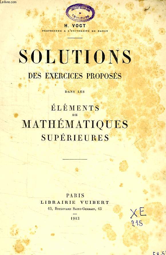 SOLUTIONS DES EXERCICES PROPOSES DANS LES ELEMENTS DE MATHEMATIQUES SUPERIEURES