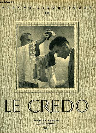 ALBUMS LITURGIQUES, N 10, JUIN 1949, LE CREDO