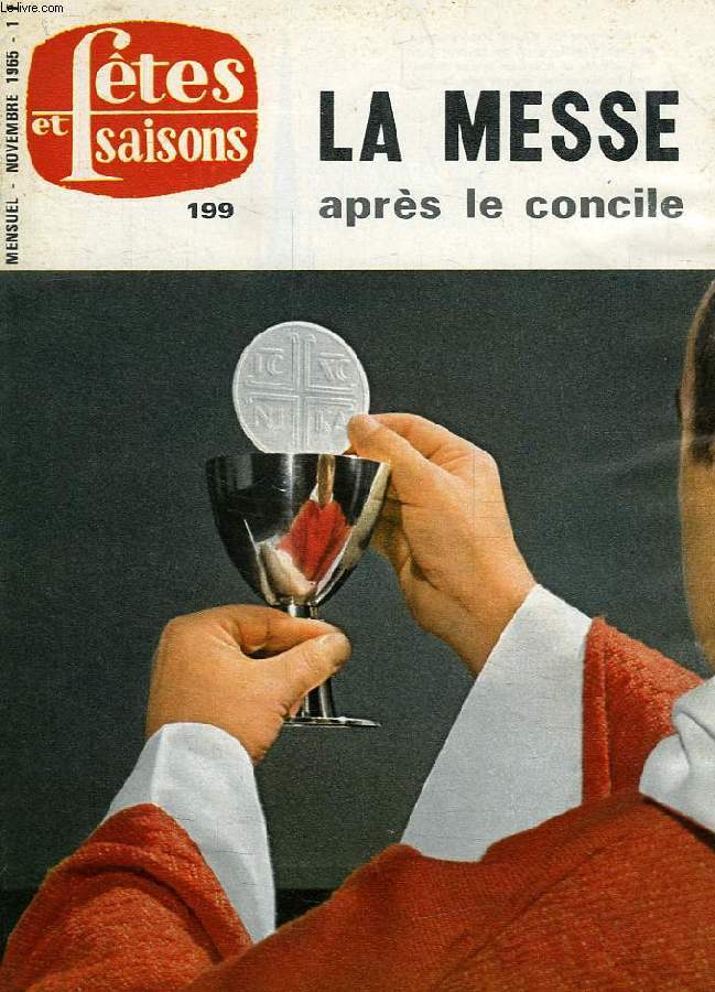 FETES ET SAISONS, N 199, NOV. 1965, LA MESSE APRES LE CONCILE