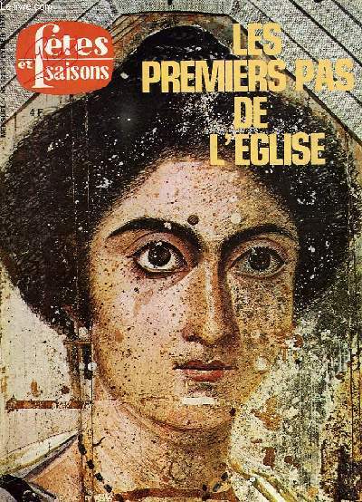 FETES ET SAISONS, N 322, FEV. 1978, LES PREMIERS PAS DE L'EGLISE