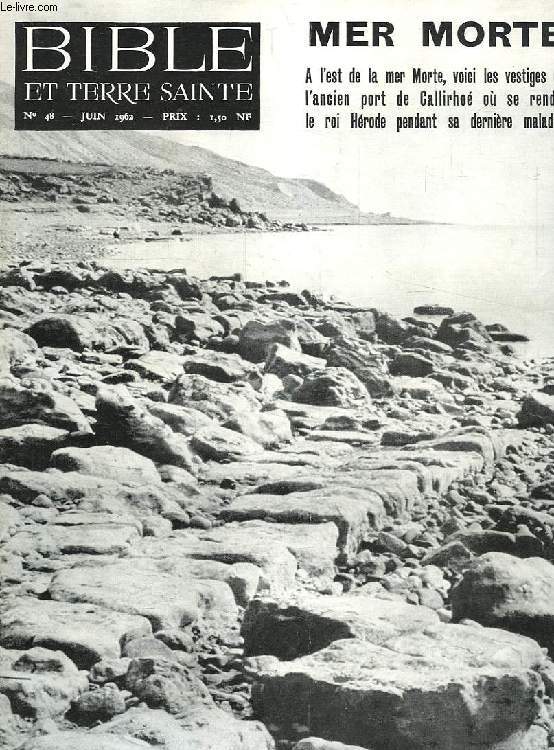 BIBLE ET TERRE SAINTE, N 48, JUIN 1962, MER MORTE