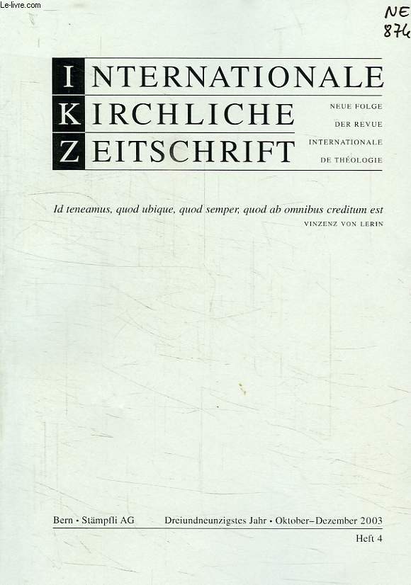 INTERNATIONALE KIRCHLICHE ZEITSCHRIFT, HEFT 4, OKT.-DEZ. 2003