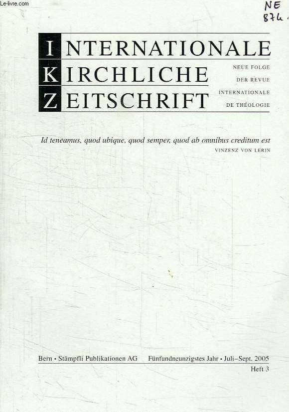 INTERNATIONALE KIRCHLICHE ZEITSCHRIFT, HEFT 3, JULI-SEPT. 2005