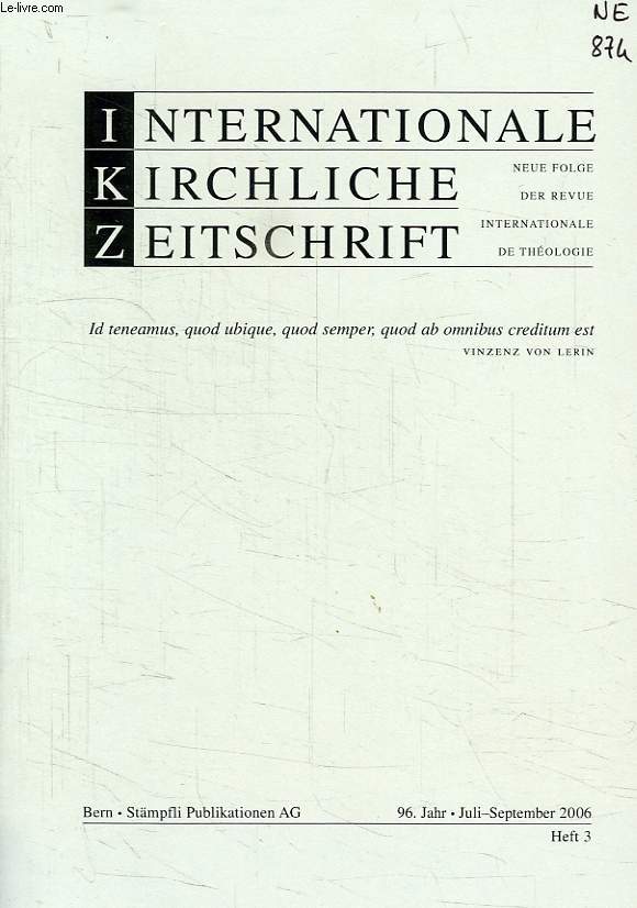 INTERNATIONALE KIRCHLICHE ZEITSCHRIFT, HEFT 3, JULI-SEPT. 2006