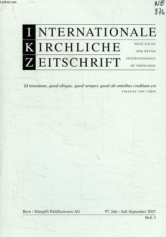 INTERNATIONALE KIRCHLICHE ZEITSCHRIFT, HEFT 3, JULI-SEPT. 2007