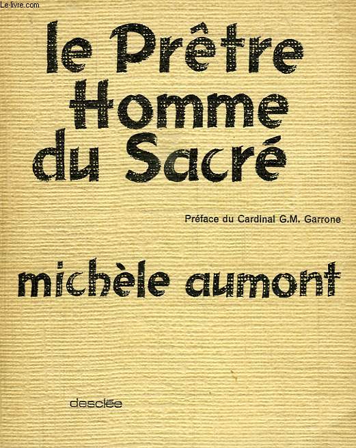 LE PRETRE, HOMME DU SACRE