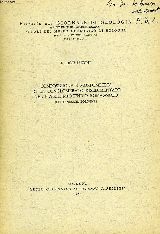 COMPOSIZIONE E MORFOMETRIA DI UN CONGLOMERATO RISEDIMENTATO NEL FLYSCH MIOCENICO ROMAGNOLO (FONTANELICE, BOLOGNA)