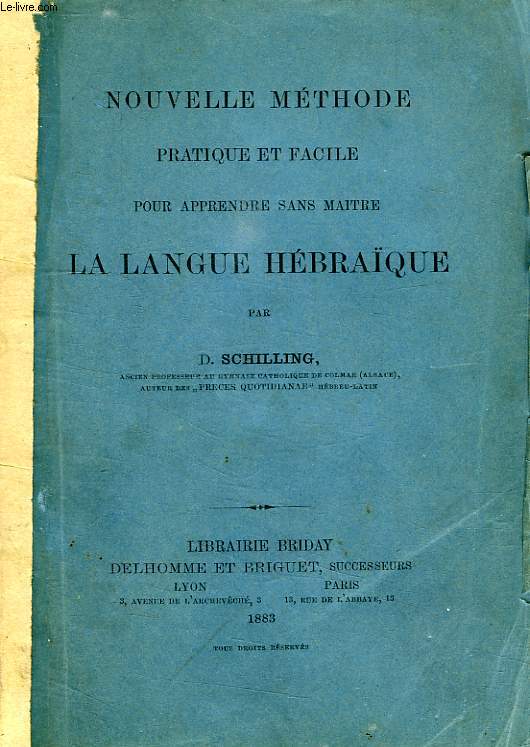 NOUVELLE METHODE PRATIQUE ET FACILE POUR APPRENDRE SANS MAITRE LA LANGUE HEBRAIQUE