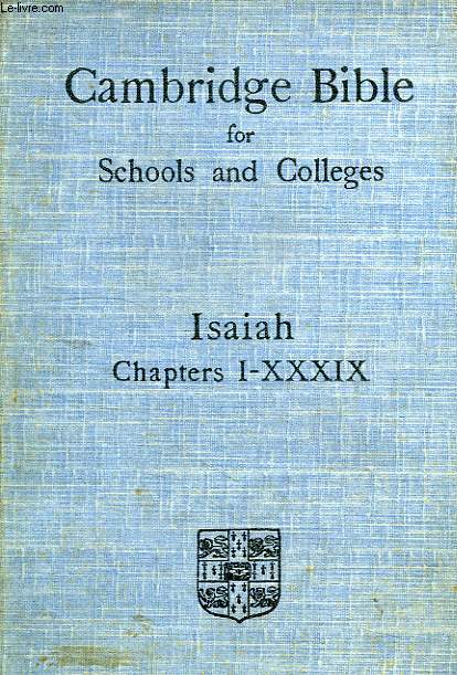 THE BOOK OF THE PROPHET ISAIAH, CHAPTERS I-XXXIX
