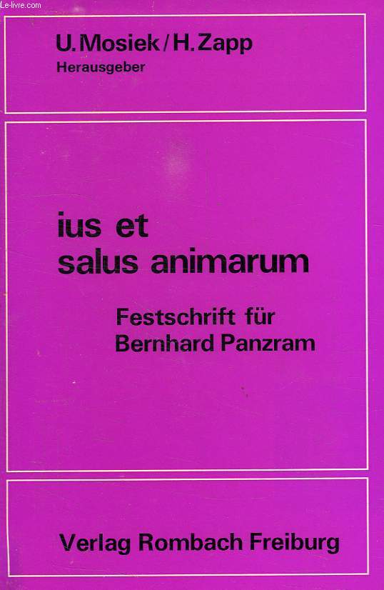 IUS ET SALUS ANIMARUM, FESTSCHRIFT FUR BERNHARD PANZRAM