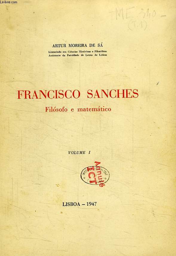 FRANCISCO SANCHES, FILOSOFO E MATEMATICO, 2 VOLUMES