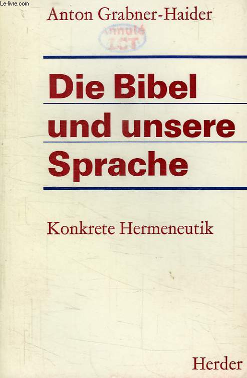 DIE BIBEL UND UNSERE SPRACHE, KONKRETE HERMENEUTIK - GRABNER-HAIDER ANTON & A... - Afbeelding 1 van 1
