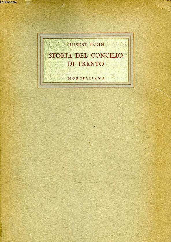 STORIA DEL CONCILIO DI TRENTO, VOLUME I: LA LOTTA PER IL CONCILIO
