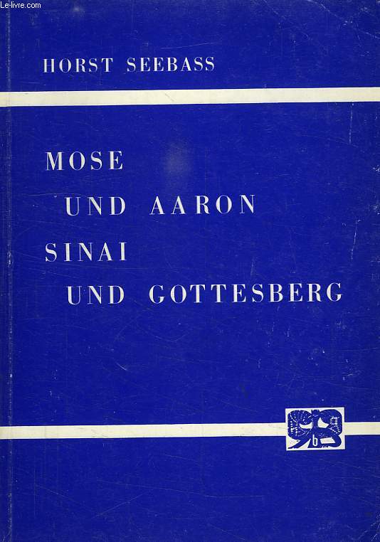 MOSE UND AARON SINAI UND GOTTESBERG