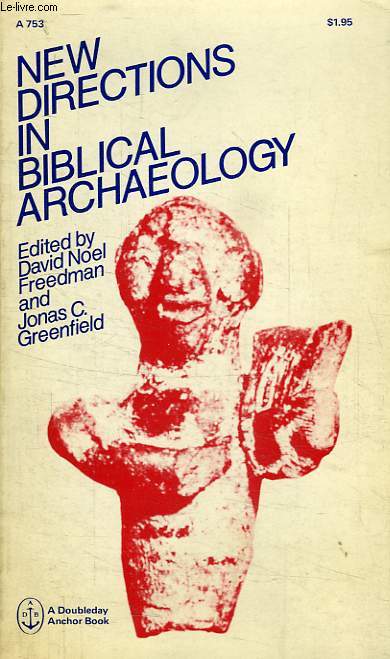 NEW DIRECTIONS IN BIBLICAL ARCHAEOLOGY
