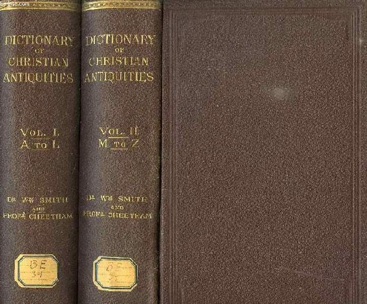 A DICTIONARY OF CHRISTIAN ANTIQUITIES, 2 VOLUMES