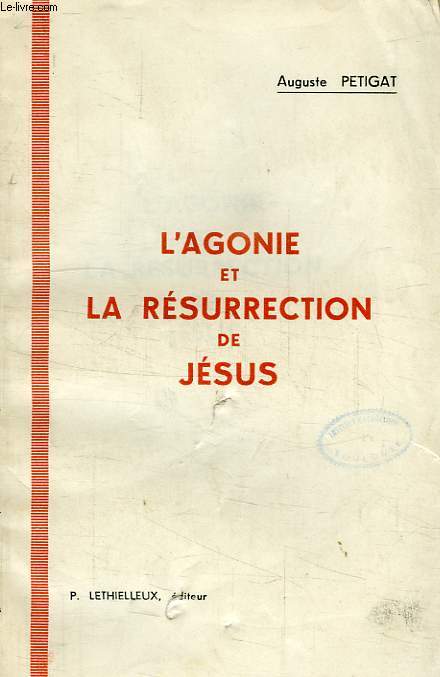 L'AGONIE ET LA RESURRECTION DE JESUS