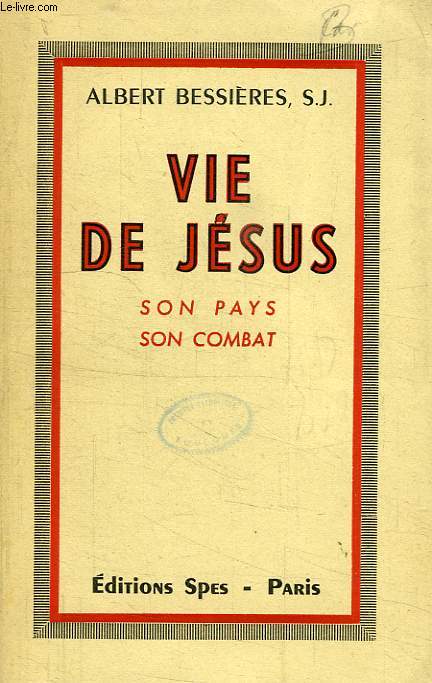 VIE DE JESUS, SON PAYS, SON COMBAT