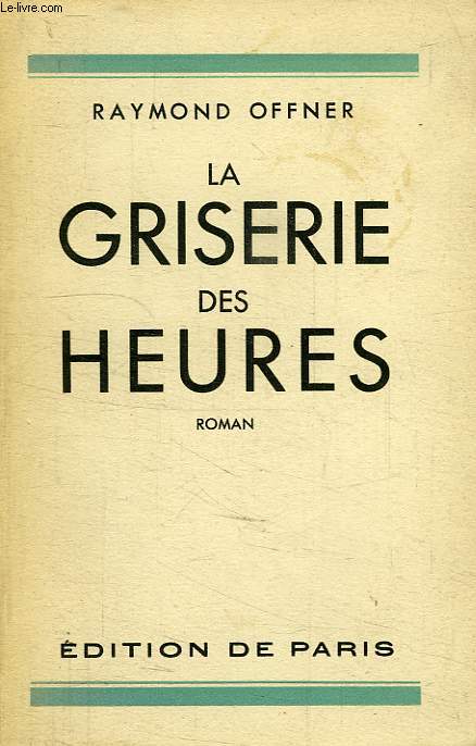 LA GRISERIE DES HEURES