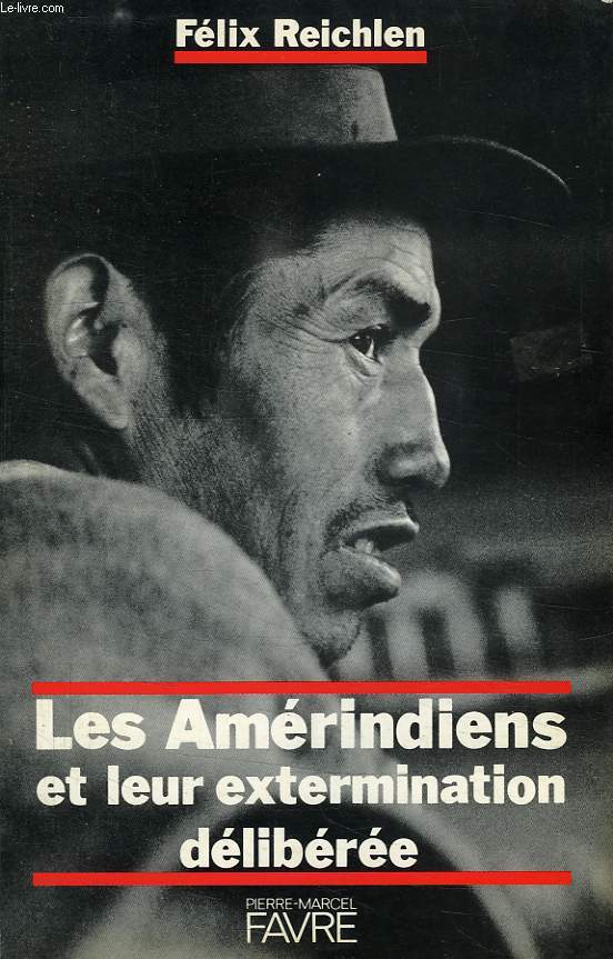 LES AMERINDIENS ET LEUR EXTERMINATION DELIBEREE