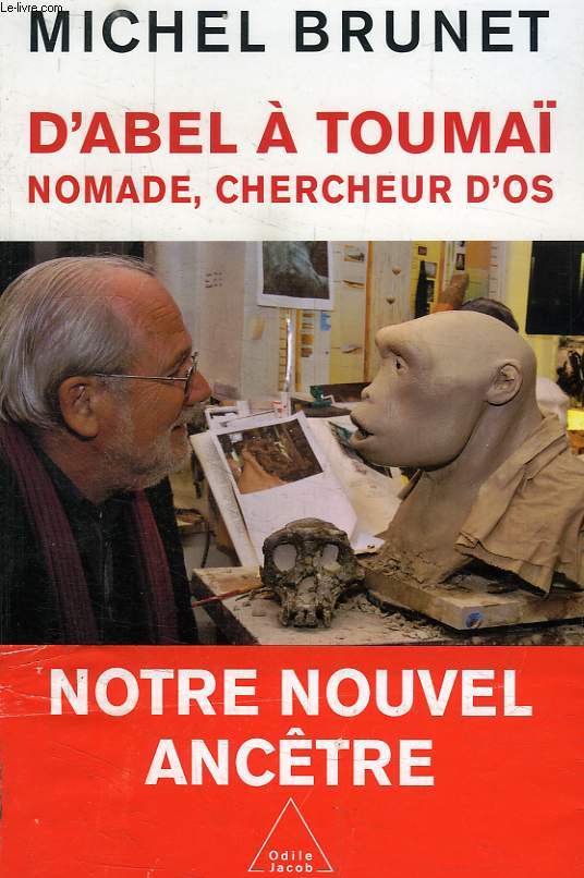 D'ABEL A TOUMAI, NOMADE, CHERCHEUR D'OS