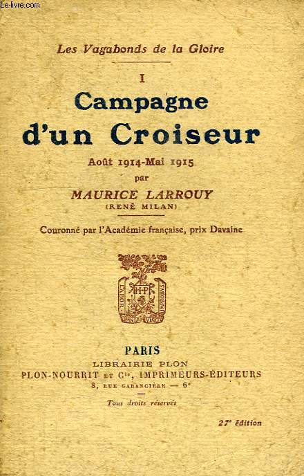 LES VAGABONDS DE LA GLOIRE, I, CAMPAGNE D'UN CROISEUR (AOUT 1914-MAI 1915)