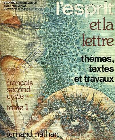 L'ESPRIT ET LA LETTRE, THEMES, TEXTES ET TRAVAUX, FRANCAIS 2e CYCLE, TOME 1, CONNAIS-TOI TOI-MEME, LA NATURE