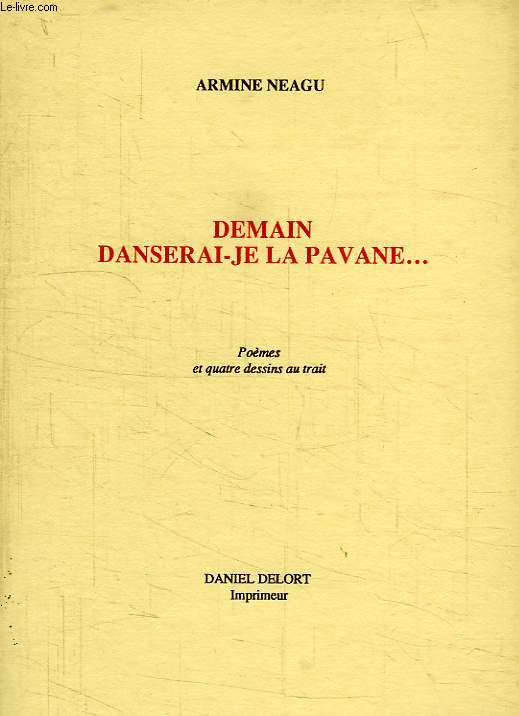 DEMAIN DANSERAI-JE LA PAVANE...