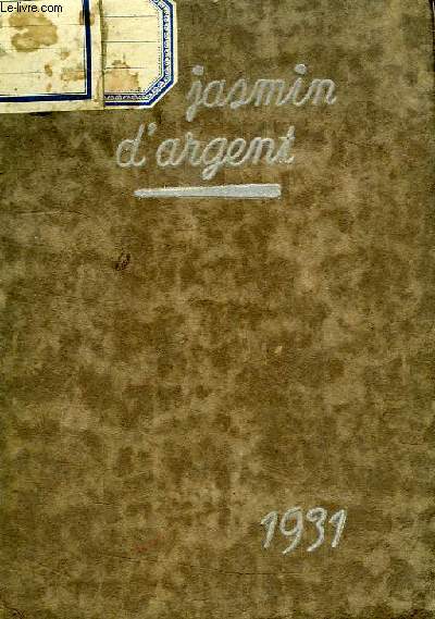 LE JASMIN D'ARGENT, 1931