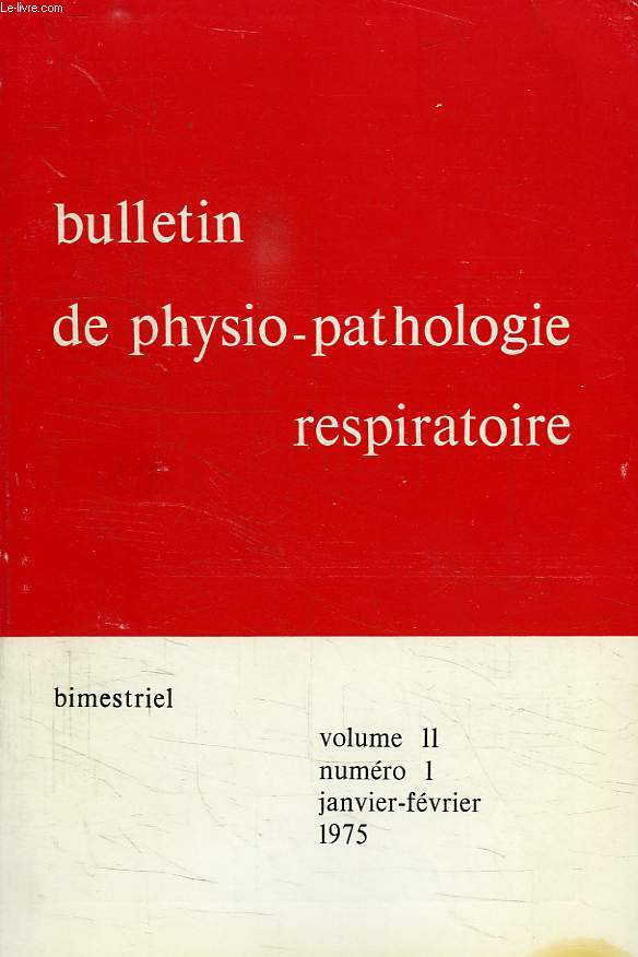 BULLETIN DE PHYSIOPATHOLOGIE RESPIRATOIRE, VOL. 11, N 1, JAN.-FEV. 1975