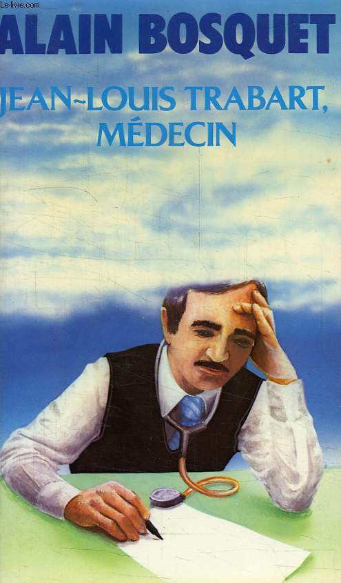 JEAN-LOUIS TRABART, MEDECIN