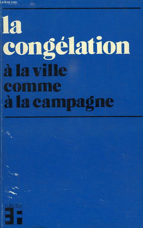 LA CONGELATION A LA VILLE COMME A LA CAMPAGNE