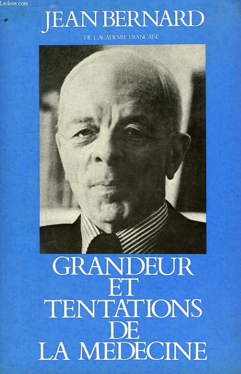 GRANDEUR ET TENTATIONS DE LA MEDECINE