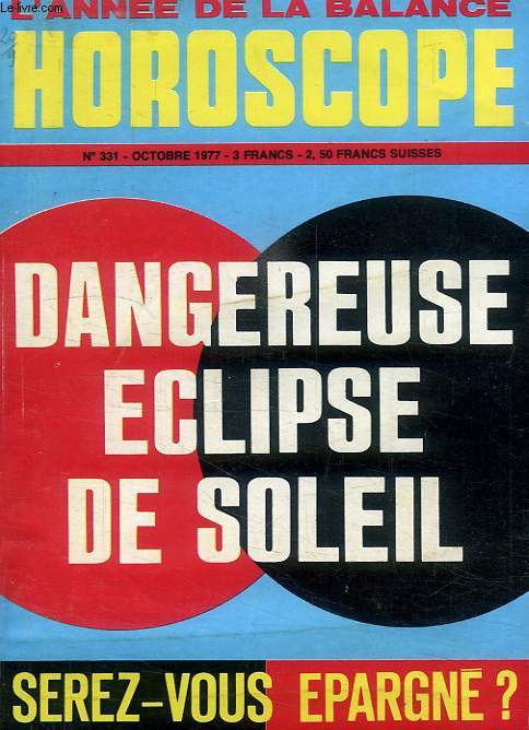 HOROSCOPE, N 331, OCT. 1977, DANGEREUSE ECLIPSE DE SOLEIL