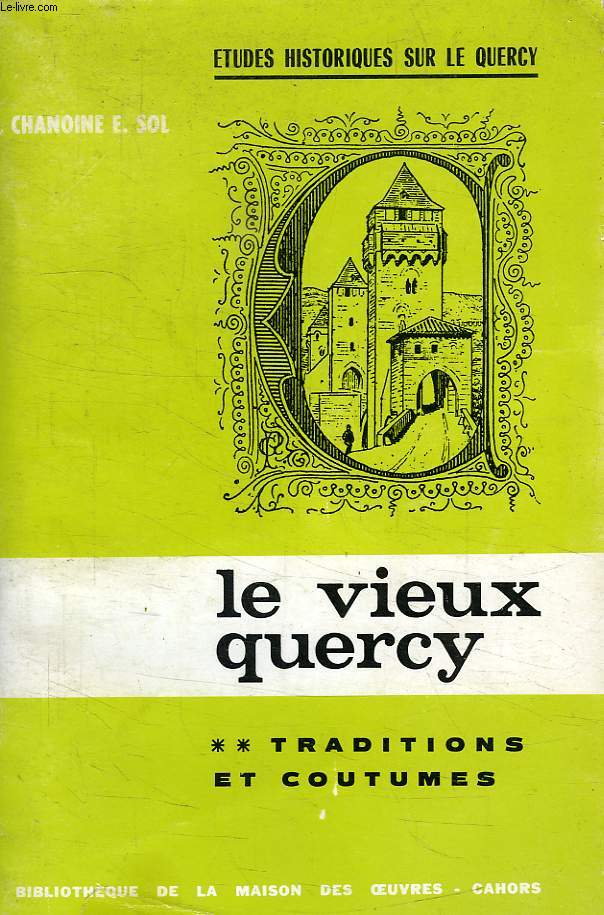 LE VIEUX QUERCY, II, TRADITIONS ET COUTUMES