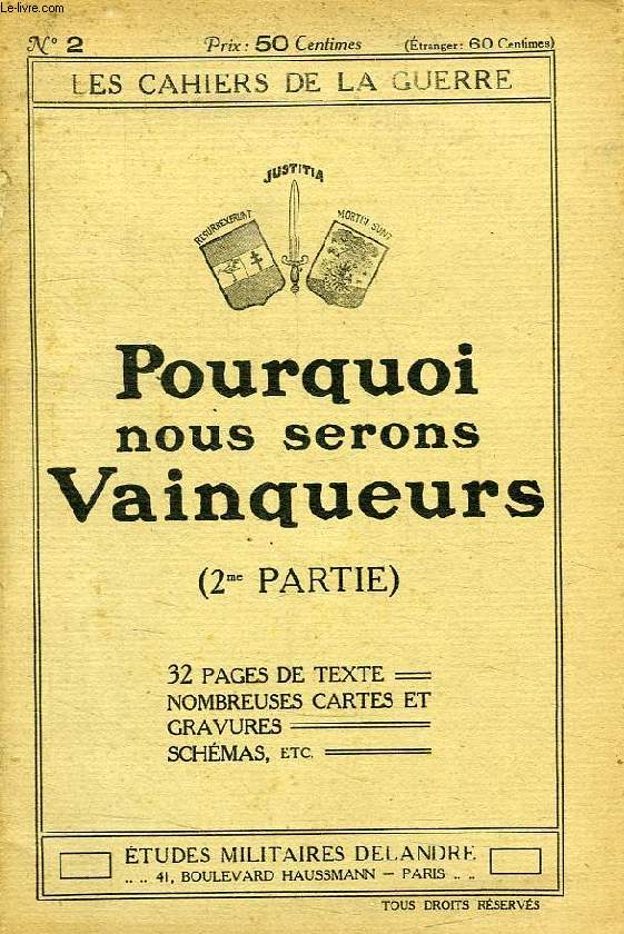 LES CAHIERS DE LA GUERRE, N 2, POURQUOI NOUS SERONS VAINQUEURS (2e PARTIE)