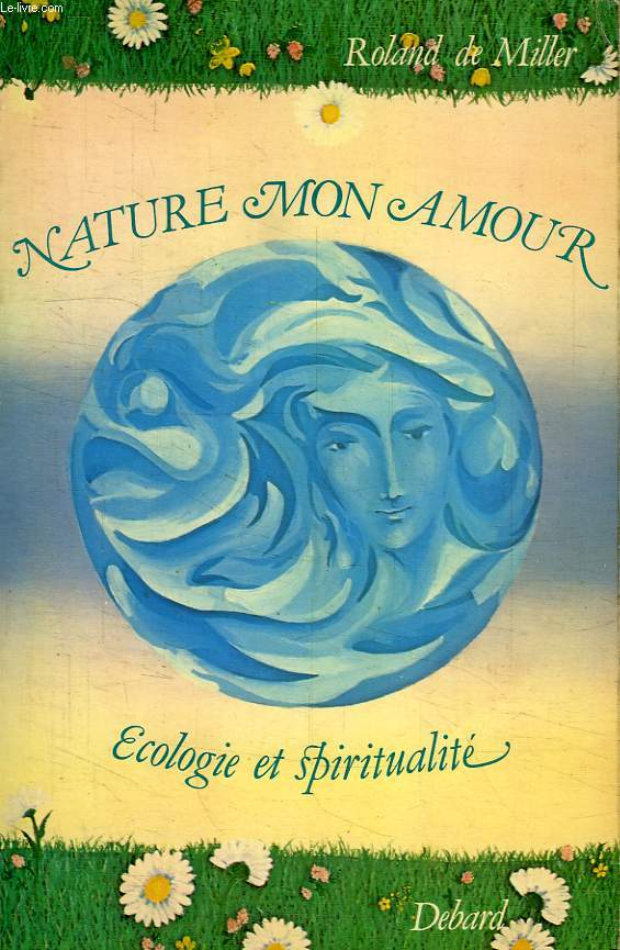 NATURE MON AMOUR, ECOLOGIE ET SPIRITUALITE