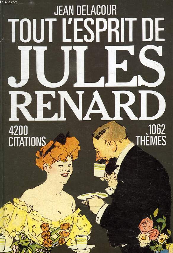 TOUT L'ESPRIT DE JULES RENARD