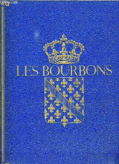 LES BOURBONS DE HENRI IV A LOUIS XVI