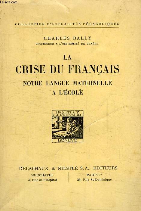 LA CRISE DU FRANCAIS, NOTRE LANGUE MATERNELLE A L'ECOLE