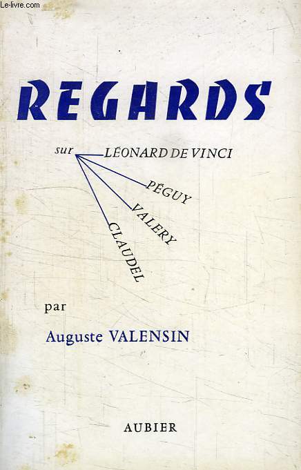 REGARDS, TOME II, LEONARD DE VINCI, PAUL VALERY, PEGUY, CLAUDEL