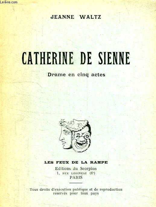 CATHERINE DE SIENNE, DRAME EN 5 ACTES
