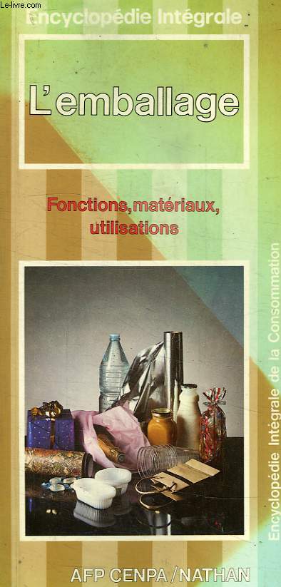 L'EMBALLAGE, FONCTIONS, MATERIAUX, UTILISATIONS