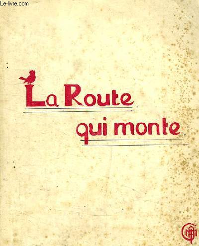 LA ROUTE QUI MONTE