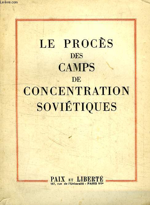 LE PROCES DES CAMPS DE CONCENTRATION SOVIETIQUES